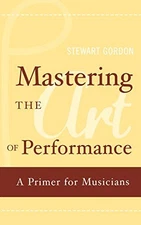 Mastering the Art of Performance: A..., Gordon, Stewart