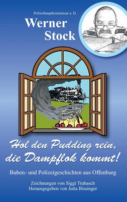 Hol den Pudding rein, die Dampflok kommt! Werner Stock Taschenbuch 128 S. 2016