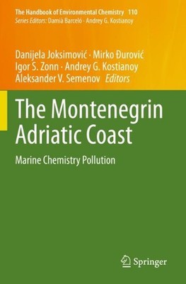 The Montenegrin Adriatic Coast: Marine Chemistry Pollution by Igor S. Zonn (Engl