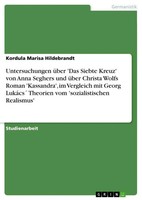Untersuchungen üBer 'Das Siebte Kreuz' Von Anna Seghers Und üBer Christa...