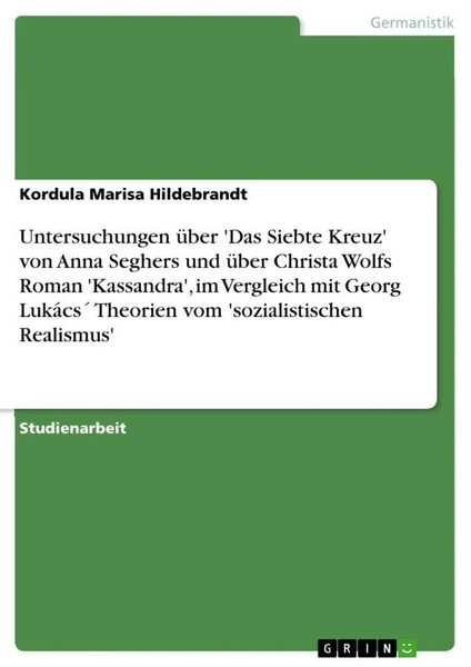 Untersuchungen üBer 'Das Siebte Kreuz' Von Anna Seghers Und üBer Christa...-image