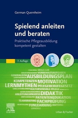 Spielend anleiten und beraten Praktische Pflegeausbildung kompetent gestalten