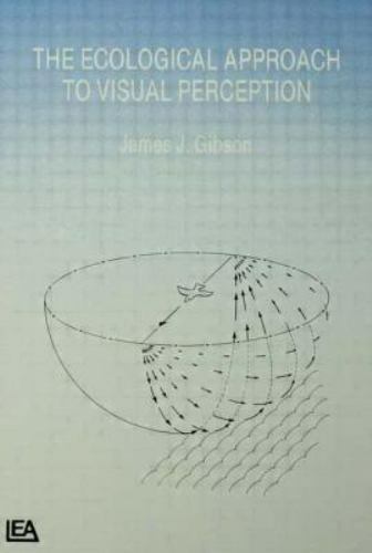 The Ecological Approach to Visual Perception by James J. Gibson (1986 ...