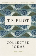 T. S. Eliot: Collected Poems, 1909-1962 (The Centenary Edition) - VERY GOOD