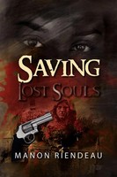 Manon Riendeau | Saving Lost Souls | Taschenbuch | Englisch (2012) | Xlibris