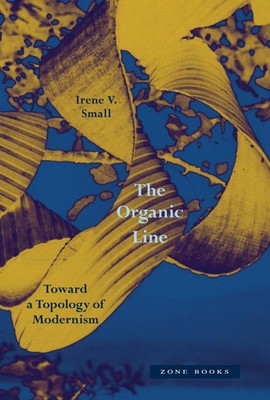 Irene V Small | The Organic Line | Buch | Englisch (2024) | Zone Books