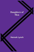 Hannah Lynch | Daughters Of Men | Taschenbuch | Englisch (2021) | Alpha Editions