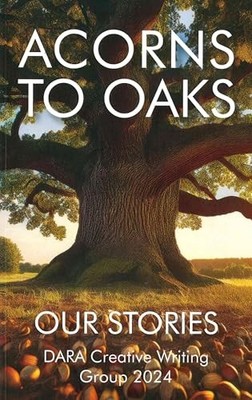 Acorns to Oaks: Our Stories - DARA ..., DARA Creative W