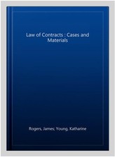 Law of Contracts : Cases and Materials, Hardcover by Rogers, James; Young, Ka...