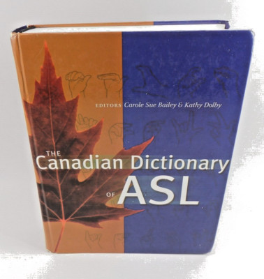The Canadian Dictionary of ASL Hardcover Good Condition No Writing Inside