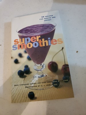 Super Smoothies: 50 Recipes for Health and Energy - Paperback - VERY GOOD