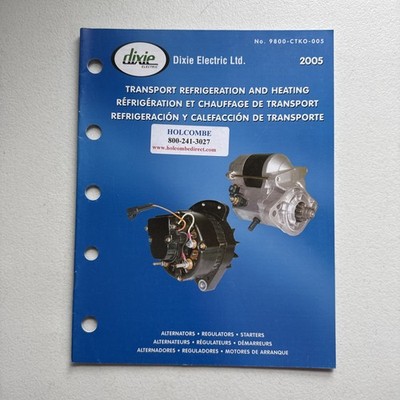 Dixie Electric Ltd. 2005 Transport Refrigeration & Heating Alternators Catalog