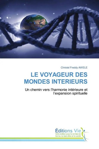 Christel Freddy Awele | Le Voyageur Des Mondes Interieurs | Taschenbuch-image