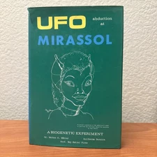 UFO ABDUCTION AT MIRASSOL A BIOGENETIC EXPERIMENT Walter K. Buhler ALIEN