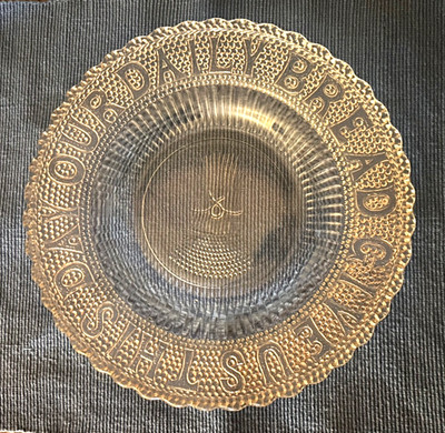 7 Antique  ''Give Us This Day Our Daily Bread'' Glass Dinner Plates 10 inches