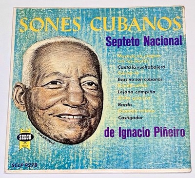 Septeto Nacional De Ignacio Piñeiro   Sones Cubanos - Son Montuno , Guajira - US