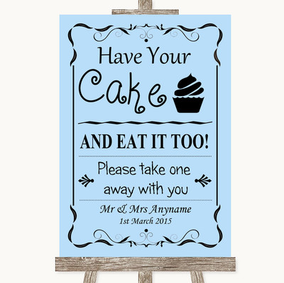 Blaues personalisiertes Hochzeitsschild Have Your Cake & Eat It Too
