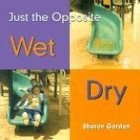 Wet/Dry (Bookworms: Just the Opposite)