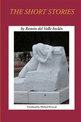 Short Stories, Paperback by Del Valle-Inclan, Ramon; Perceval, Michael, Brand...