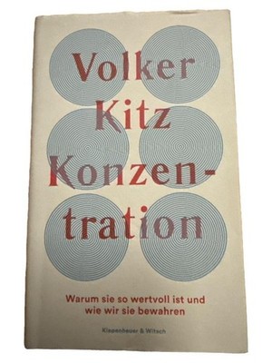 Konzentration: Warum sie so wertvoll ist - Volker Kitz Taschenbuch
