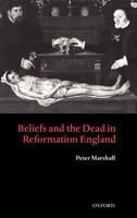 Peter Marshall | Beliefs And The Dead In Reformation England | Buch | Englisch