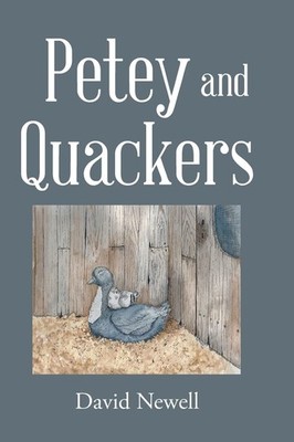 Petey and Quackers,Newell, David David Newell,