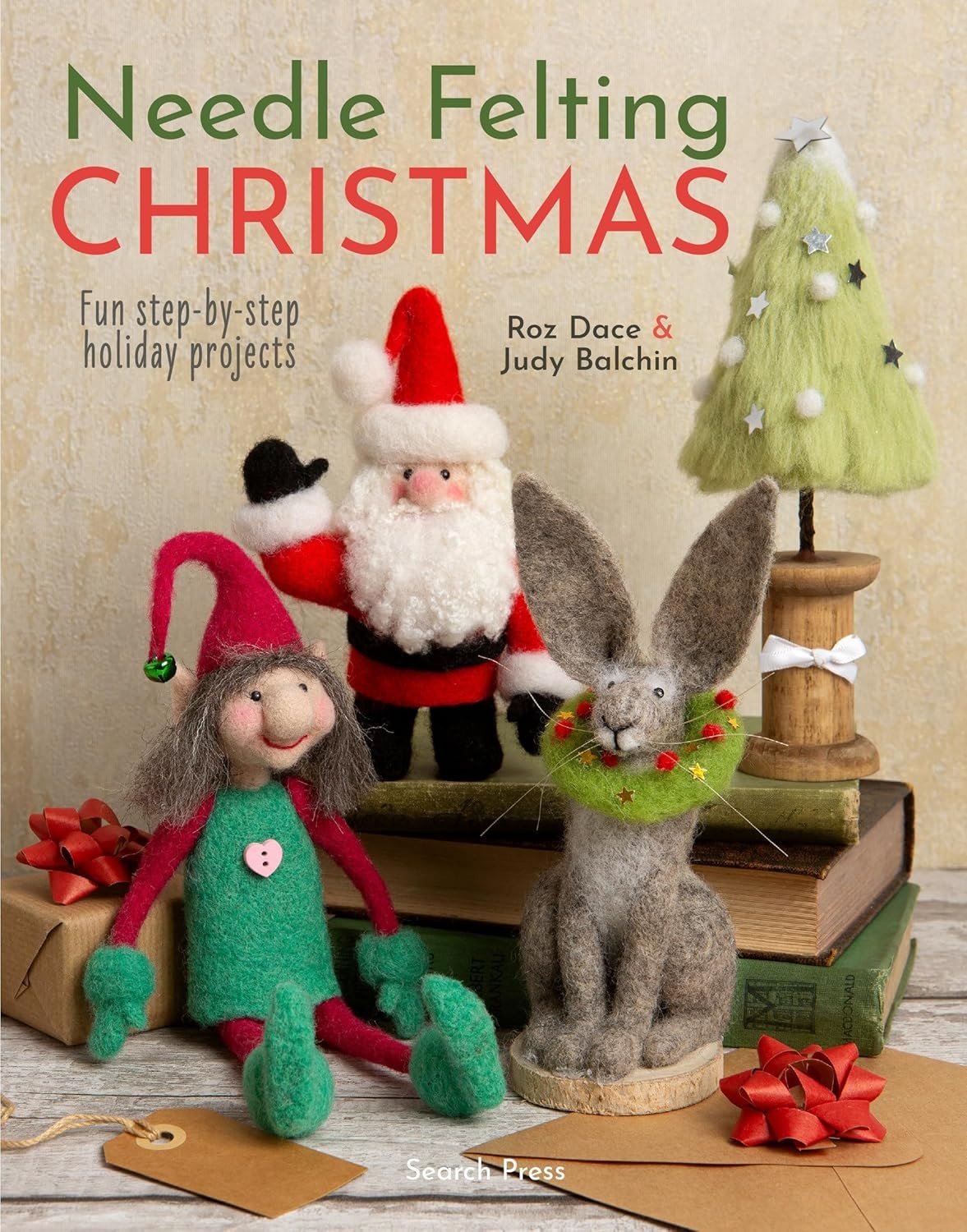 Needle Felting Christmas: Fun Step-by-Step Holiday Projects by Roz Dace NEW - Image 7