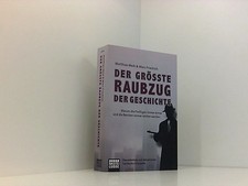 Der größte Raubzug der Geschichte: Warum die Fleißigen immer ärmer und 661480853