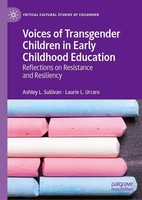 Voices Of Transgender Children In Early Childhood Education Ashley L. Sullivan