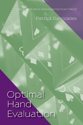 Optimal Hand Evaluation: An Honors Book from Master Point Press by Patrick Darri