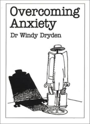 Overcoming Anxiety (Overcoming Common Problems),Windy Dryden