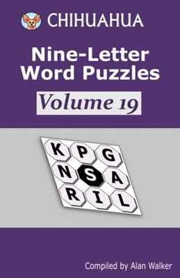 Alan Walker Chihuahua Nine-Letter Word Puzzles Volume 19 (Paperback) (UK IMPORT)