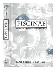 HIGGINBOTHAM, JAMES Piscinae: pescificiere artificiali nell'Italia romana / J...