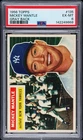 1956 TOPPS GRAY BACK #135 MICKEY MANTLE PSA 6