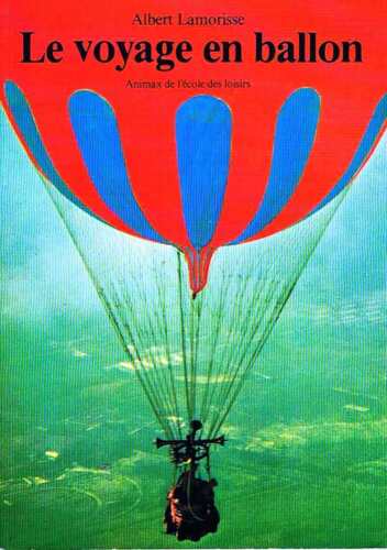 Le Voyage En Ballon Albert Lamorisse  L'ecole des loisirs - Imagen 1 de 1