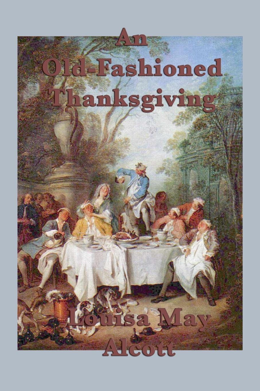 Thumbnail - An Old-fashioned Thanksgiving | Louisa May Alcott | Taschenbuch |