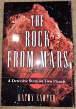 The Rock from Mars : A Detective Story on Two Planets by Kathy Sawyer (2006,...