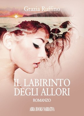 Das Labyrinth der Lorbeeren - Ruffino Grazia