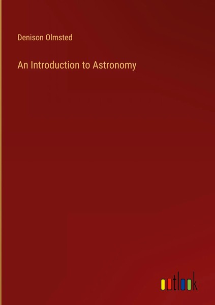 Denison Olmsted | An Introduction To Astronomy | Buch | Englisch (2023)-image