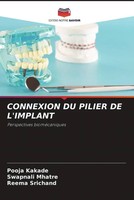 Pooja Kakade (U. A.) | Connexion DU Pilier DE L'implant | Taschenbuch (2022)
