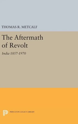 Thomas R. Metcalf | The Aftermath of Revolt | Buch | Englisch (2016) | Gebunden
