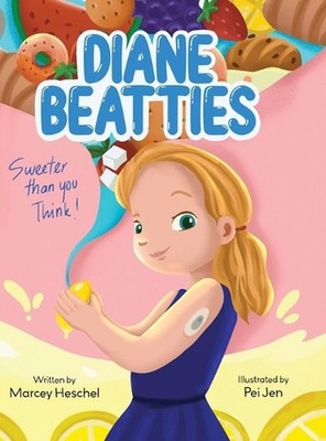 Diane Beatties: Sweeter than you Think by Marcey L. Heschel Hardcover Book