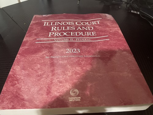 Illinois Court Rules and Procedure - Federal, 2023 ed. Vol. II