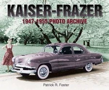 Kaiser-Frazer 1947-1955 Photo Archive Automotive Book