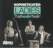 SOPHISTICATED LADIES - That Healin' Feelin' - CD