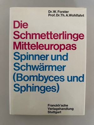 Spinner und Schwärmer - Bombyces und Sphinges (=Die Schmetterlinge Mitteleuropas