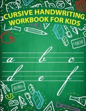 Cursive Handwriting Workbook For Kids: Workbook Cursive, Workbook Tracing, ...