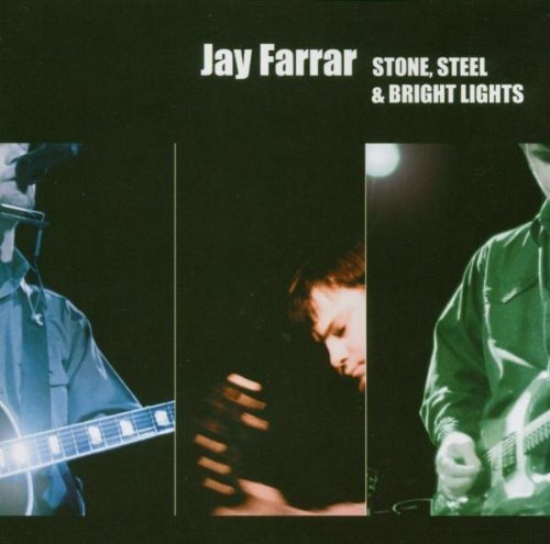 Farrar,Jay Stone Steel & Bright Lights (CD)