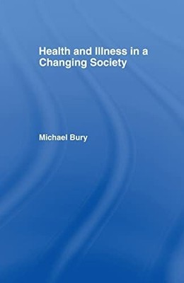 Health and Illness in a Changing Society Buch Routledge