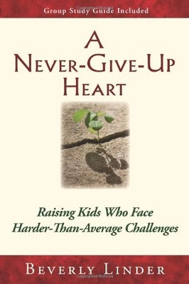 A NEVER-GIVE-UP HEART By Beverly Linder *Excellent Condition*